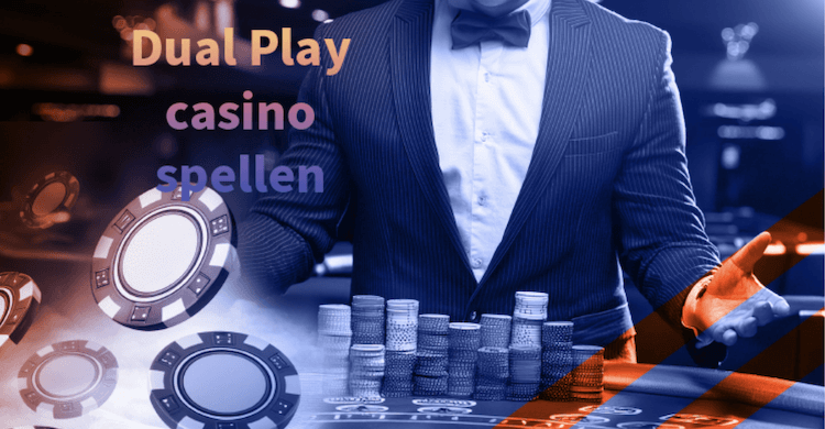 Dual Play casino spellen