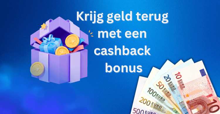 Krijg geld terug met een cashback bonus